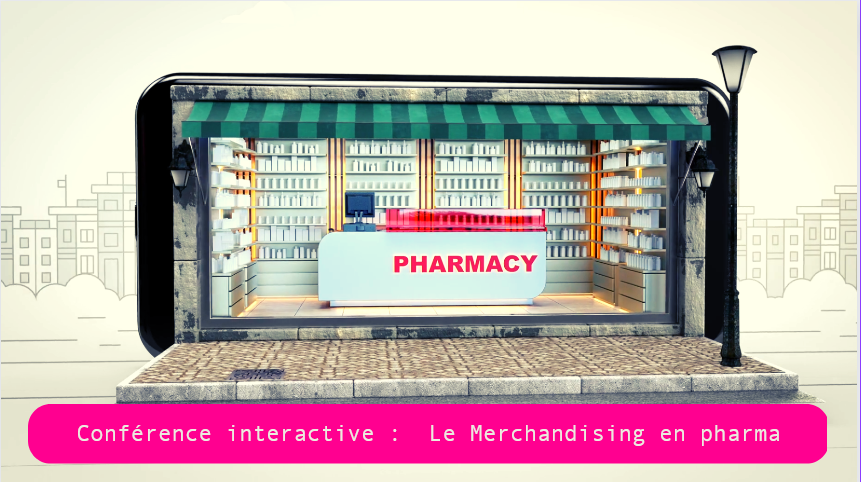 Soirée Conférence interactive : Le merchandising en pharma