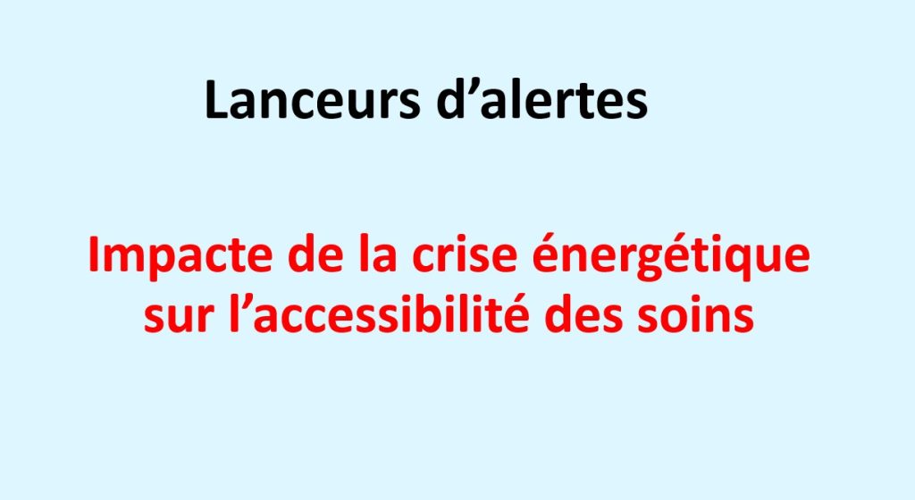 Accessibilité des soins & crise énergétique